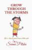 GROW THROUGH THE STORMS: Life's Big Lessons from a little girl