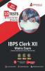 IBPS CRP Clerk XII Mains Exam | 1900+ Solved Questions (8 Full-length Mock Tests + 2 Previous Year Papers)