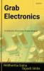 GRAB ELECTRONICS: (A Fantastic Electronics Project Manual)