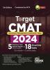 Target CMAT (Common Management Admission Test) 2024 - 5 Previous Year (2023 - 2019) Solved Papers & 18 Practice Sets (15 in Book & 3 Online Tests) 3rd Edition