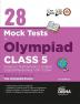 28 Mock Test Series for Olympiads Class 5 Science Mathematics English Logical Reasoning GK & Cyber 2nd Edition