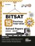 BITSAT 15 Yearwise Previous Year Solved Papers (2023 - 2009) 6th Edition | Physics Chemistry Mathematics English & Logical Reasoning 2380 PYQs