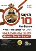 Super 10 New Pattern MOCK TEST SERIES for UPSC Civil Services IAS Prelims General Studies Paper 1 - 6th Edition