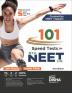 101 Speed Tests for NTA NEET (UG) 3rd Edition | 96 Chapter Tests + 3 Subject Tests + 2 Mock Tests | Improve your Score by 15-20% | Physics Chemistry Biology PCB | Question Bank | 100% Solutions