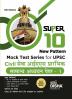 Super 10 MOCK TEST SERIES for Civil Sewa UPSC IAS Prarhambhik Samanya Adhyayan Paper 1 - 6th Edition | Prelims General Studies