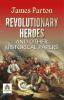 REVOLUTIONARY HEROES AND OTHER HISTORICAL PAPERS