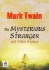 The Mysterious Stranger and Other Stories