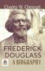 Frederick Douglass: A Biography