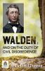 Walden and on the Duty of Civil Disobedience