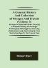 A General History and Collection of Voyages and Travels (Volume 3); Arranged in Systematic Order: Forming a Complete History of the Origin and Progress of Navigation Discovery and Commerce by Sea and Land from the Earliest Ages to the Present Time