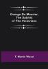 George Du Maurier the Satirist of the Victorians