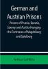 German and Austrian Prisons; Prisons of Prussia Bavaria Saxony and Austria-Hungary; the Fortresses of Magdeburg and Spielberg