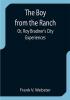 The Boy from the Ranch; Or Roy Bradner's City Experiences