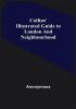 Collins' Illustrated Guide to London and Neighbourhood