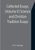 Collected Essays (Volume V) Science and Christian Tradition: Essays