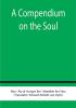 A Compendium on the Soul