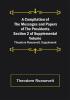 A Compilation of the Messages and Papers of the Presidents. Section 2 of Supplemental Volume: Theodore Roosevelt Supplement