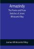 Armazindy; The Poems and Prose Sketches of James Whitcomb Riley