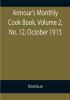 Armour's Monthly Cook Book Volume 2 No. 12 October 1913; A Monthly Magazine of Household Interest