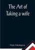 The art of taking a wife