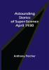 Astounding Stories of Super-Science April 1930