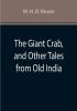 The Giant Crab and Other Tales from Old India