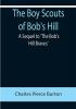 The Boy Scouts of Bob's Hill; A Sequel to 'The Bob's Hill Braves'