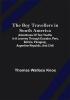 The Boy Travellers in South America; Adventures of Two Youths in a Journey through Ecuador Peru Bolivia Paraguay Argentine Republic and Chili