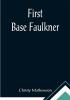 First Base Faulkner