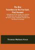 The Boy Travellers in the Far East Part Second; Adventures of Two Youths in a Journey to Siam and Java; With Descriptions of Cochin-China Cambodia Sumatra and the Malay Archipelago