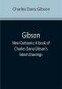 Gibson: New Cartoons; A book of Charles Dana Gibson's latest drawings