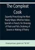 The Compleat Cook; Expertly Prescribing the Most Ready Wayes Whether Italian Spanish or French for Dressing of Flesh and Fish Ordering Of Sauces or Making of Pastry