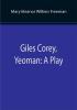 Giles Corey Yeoman: A Play