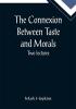 The Connexion Between Taste and Morals; Two lectures