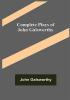 Complete Plays of John Galsworthy