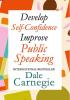 Develop Self-Confidence Improve Public Speaking