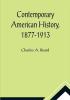 Contemporary American History 1877-1913