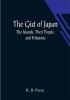 The Gist of Japan: The Islands Their People and Missions