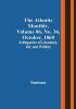 The Atlantic Monthly Volume 06 No. 36 October 1860; A Magazine of Literature Art and Politics