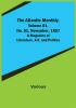 The Atlantic Monthly Volume 01 No. 01 November 1857 ; A Magazine of Literature Art and Politics