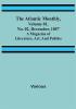 The Atlantic Monthly Volume 01 No. 02 December 1857 ; A Magazine of Literature Art and Politics