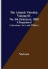 The Atlantic Monthly Volume 01 No. 04 February 1858 ; A Magazine of Literature Art and Politics