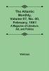 The Atlantic Monthly Volume 07 No. 40 February 1861; A Magazine of Literature Art and Politics