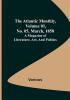 The Atlantic Monthly Volume 01 No. 05 March 1858 ; A Magazine of Literature Art and Politics