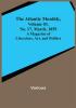 The Atlantic Monthly Volume 03 No. 17 March 1859 ; A Magazine of Literature Art and Politics