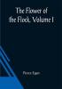 The Flower Of The Flock Volume I