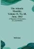 The Atlantic Monthly Volume 11 No. 68 June 1863; A Magazine of Literature Art and Politics