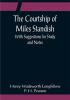 The Courtship of Miles Standish; With Suggestions for Study and Notes