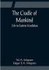 The Cradle of Mankind; Life in Eastern Kurdistan