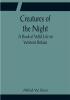 Creatures of the Night; A Book of Wild Life in Western Britain